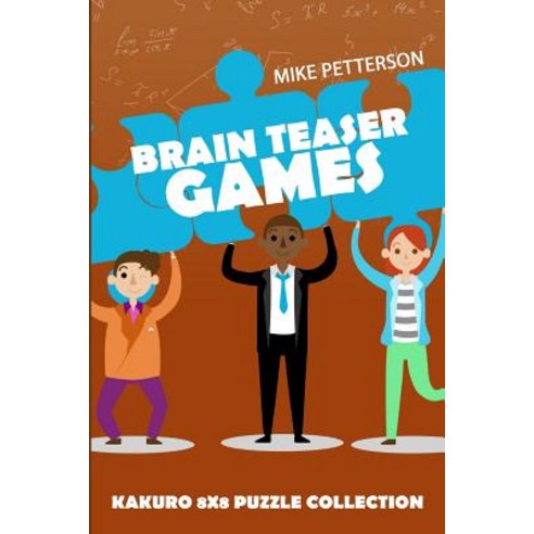 (영문도서) Brain Teaser Games: Kakuro 8x8 Puzzle Collection Paperback, Independently Published, English, 9781796741230