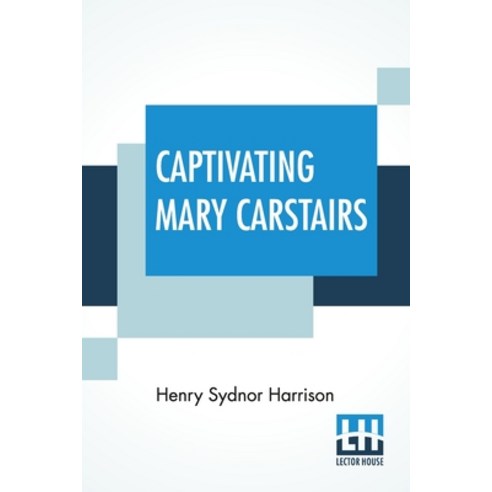 (영문도서) Captivating Mary Carstairs Paperback, Lector House, English, 9789354205705