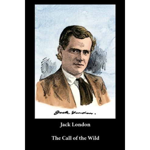 Jack London - The Call of the Wild Paperback, Independently Published, English, 9798731274517