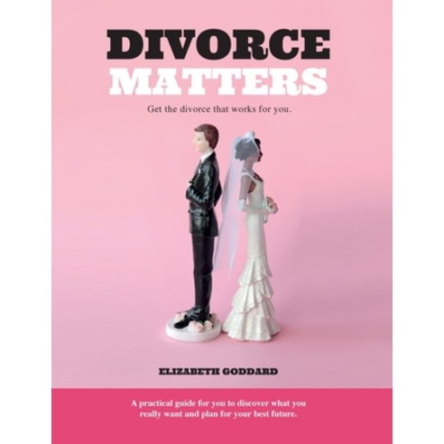 (영문도서) Divorce Matters: Get the divorce that works for you. Paperback, Revive Your Soul, English, 9781916357747
