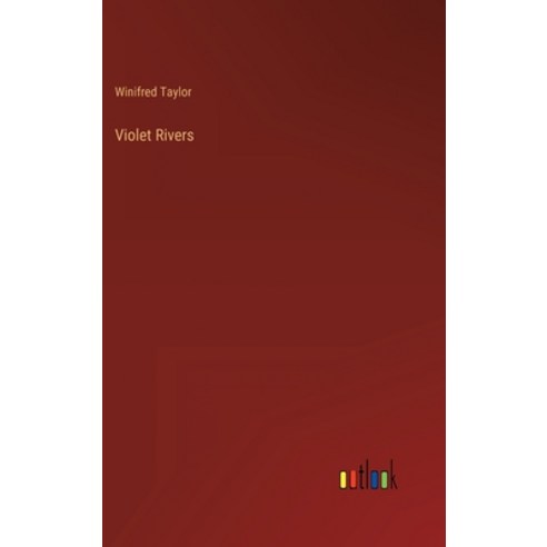 (영문도서) Violet Rivers Hardcover, Outlook Verlag, English, 9783368126575