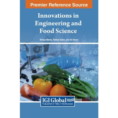 (영문도서) Innovations in Engineering and Food Science Hardcover, IGI Global, English, 9798369308196