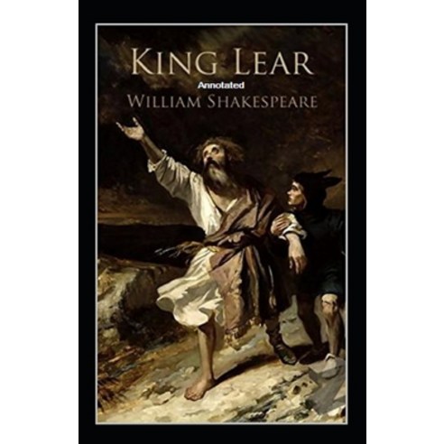 King Lear Annotated Paperback, Independently Published, English, 9798699715084