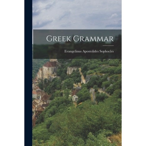 (영문도서) Greek Grammar Paperback, Legare Street Press, English, 9781018920795