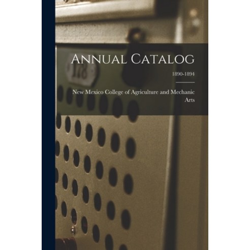 (영문도서) Annual Catalog; 1890-1894 Paperback, Legare Street Press, English, 9781015254077