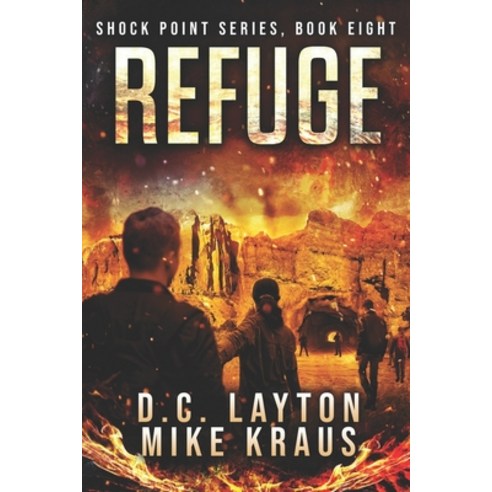 (영문도서) Refuge - Shock Point Book 8: A Thrilling Post-Apocalyptic Survival Series Paperback, Independently Published, English, 9798387295836
