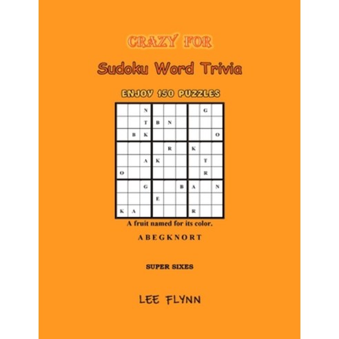 (영문도서) Crazy For Sudoku Word Trivia: Super Sixes Paperback, Lee Flynn, English, 9798990272224