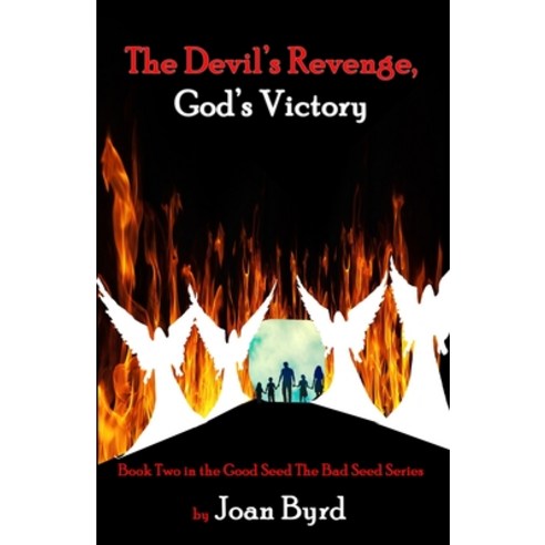 The Devil''s Revenge God''s Victory: Book Two of the Good Seed the Bad Seed Series Paperback, Indigo Sea Press, English, 9781630665159