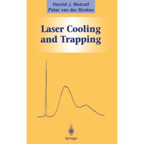 (영문도서) Laser Cooling and Trapping Hardcover, Springer, English, 9780387987477