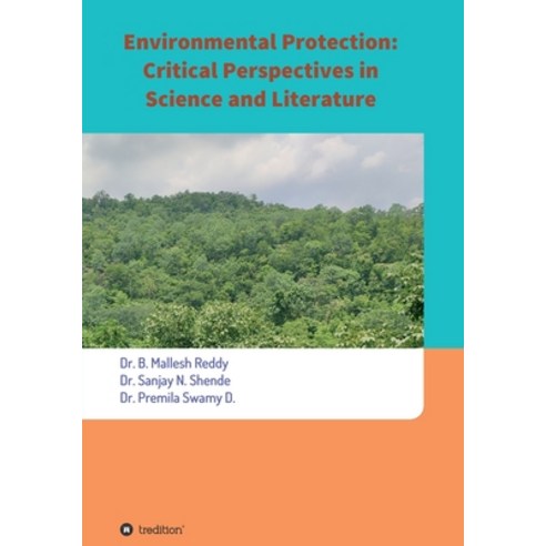 Environmental Protection: Critical Perspectives in Science and Literature Paperback, Tredition Gmbh, English, 9783347271159