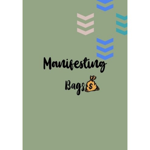 Manifesting Bag: Money Affirmation Notebook Paperback, Lulu.com, English, 9781716375576