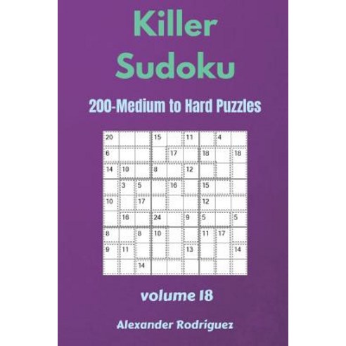 (영문도서) Killer Sudoku Puzzles - 200 Medium to Hard 9x9 vol.18 Paperback, Createspace Independent Pub..., English, 9781725956612