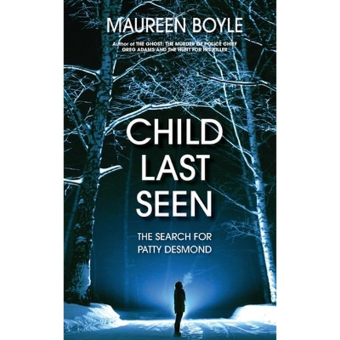 (영문도서) Child Last Seen: The Search for Patty Desmond Paperback, Black Lyon Publishing, English, 9798986512464