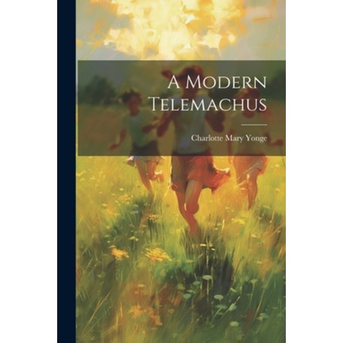 (영문도서) A Modern Telemachus Paperback, Legare Street Press, English, 9781022042872