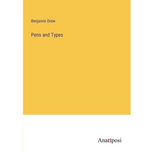 (영문도서) Pens and Types Paperback, Anatiposi Verlag, English, 9783382155629