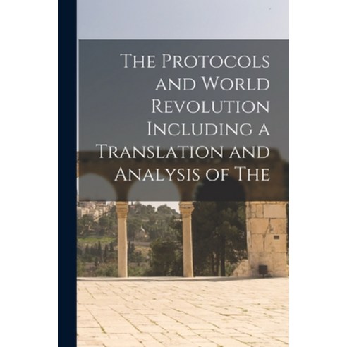 (영문도서) The Protocols and World Revolution Including a Translation and Analysis of The Paperback, Legare Street Press, English, 9781018308012