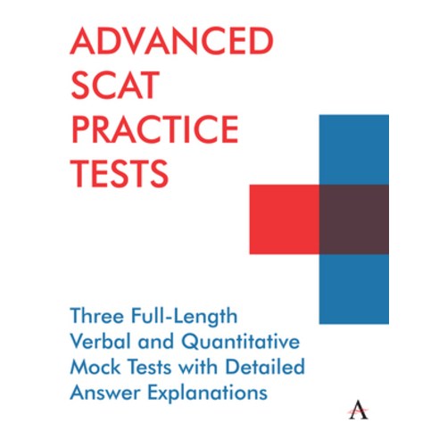(영문도서) Advanced Scat Practice Tests: Three Full-Length Verbal and Quantitative Mock Tests with Detai... Paperback, Anthem Press, English, 9781839981715