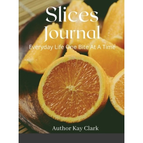 Slices Journal Hardcover, Lulu.com, English, 9781716334399