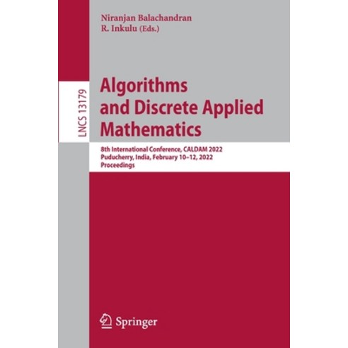 (영문도서) Algorithms and Discrete Applied Mathematics: 8th International Conference CALDAM 2022 Puduc... Paperback, Springer, English, 9783030950170