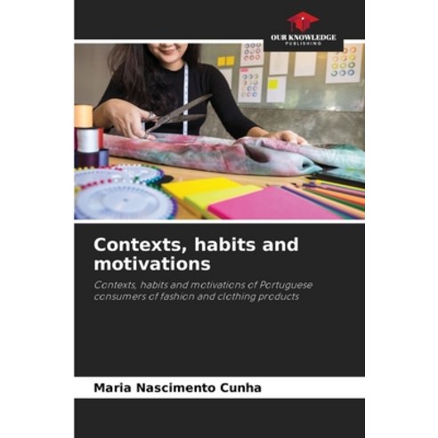 (영문도서) Contexts habits and motivations Paperback, Our Knowledge Publishing, English, 9786207175680