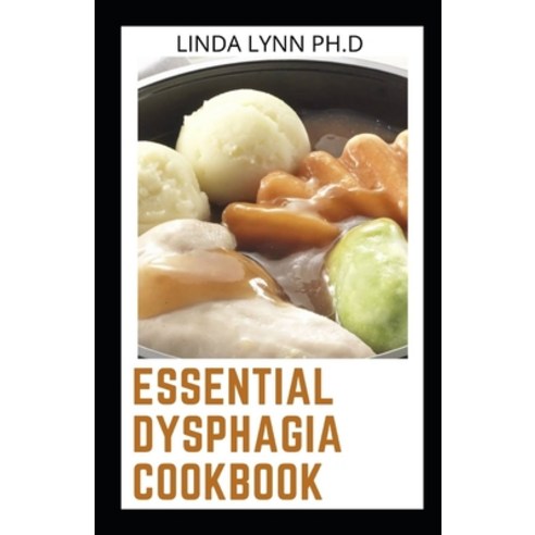 (영문도서) Essential Dysphagia Cookbook Paperback, Independently Published, English, 9798489487764