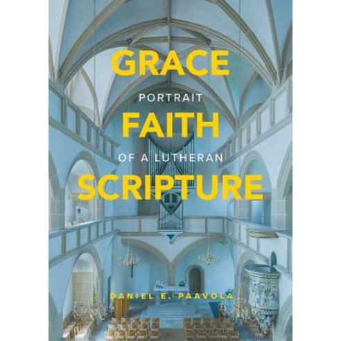Grace Faith Scripture: Portrait of a Lutheran Paperback, Concordia Publishing House, English, 9780758662422