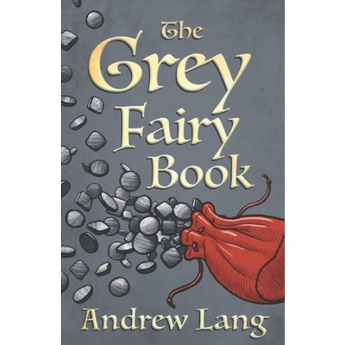 (영문도서) The Grey Fairy Book Annotated Paperback, Independently Published, English, 9798507766055