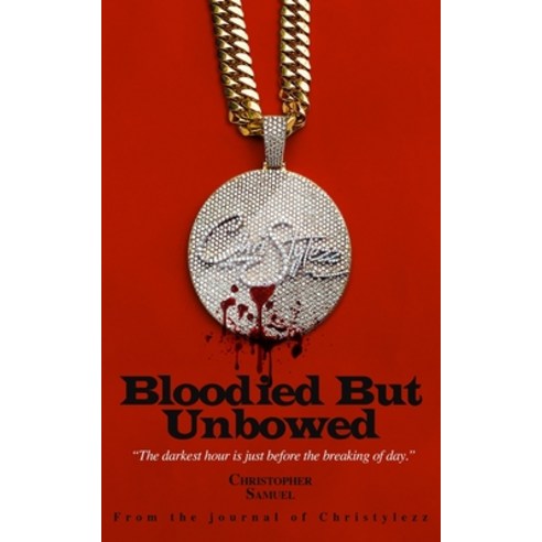 Bloodied But Unbowed Paperback, Independently Published, English, 9798554933561