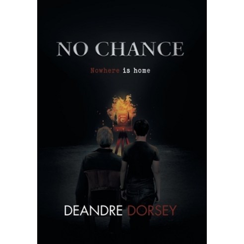 (영문도서) No chance: Nowhere is home Hardcover, Quantum Discovery, English, 9781961601116