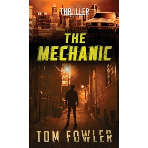The Mechanic: A John Tyler Thriller Hardcover, Widening Gyre Media, English, 9781953603227