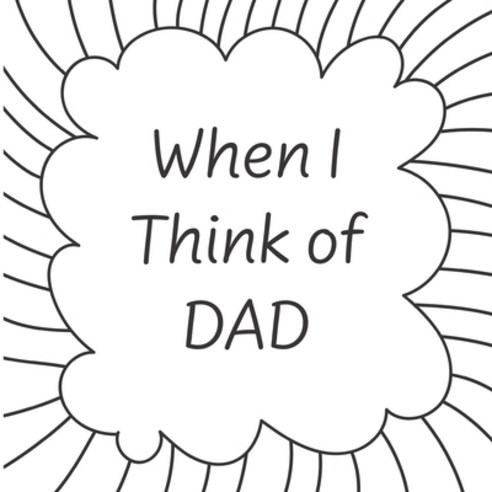(영문도서) When I think of Dad...: A "Make it Your Own" book Paperback, Independently Published, English, 9798505303245