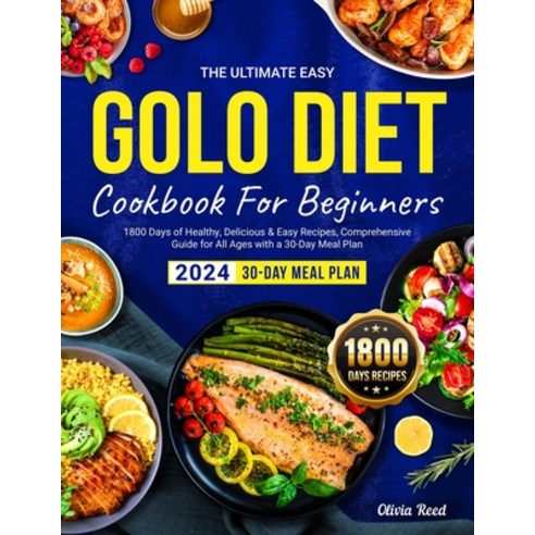 (영문도서) The Ultimate Easy GOLO DIET Cookbook For Beginners 2024: 1800 Days of Healthy Delicious & Ea... Paperback, Independently Published, English, 9798876460936