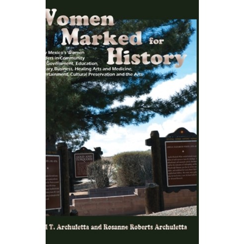 (영문도서) Women Marked for History: New Mexico''s Women Leaders in Community and Government Education ... Hardcover, Sunstone Press, English, 9781632936479