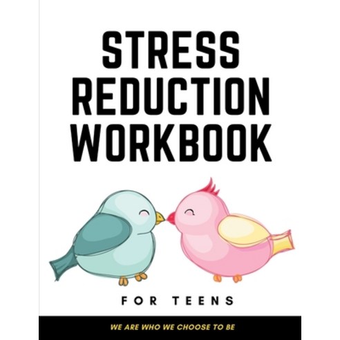 Stress Reduction Workbook For Teens: Ideal and Perfect Gift Stress Reduction Workbook For Teens and ... Paperback, Independently Published