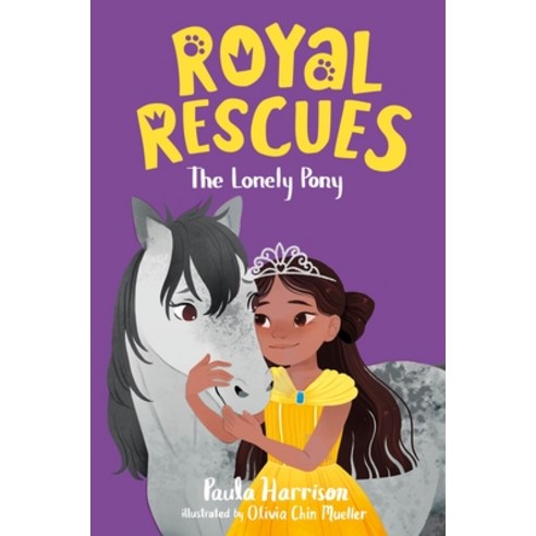 Royal Rescues #4: The Lonely Pony Hardcover, Feiwel & Friends