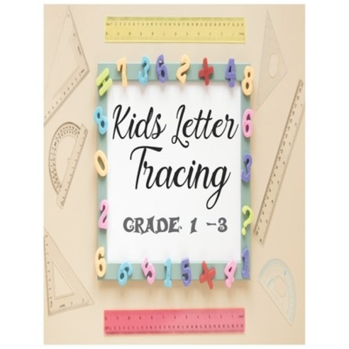 Kids letter tracing grade 1-3: Basic Math Math Games and Puzzles Shapes and Geometry Activities E... Paperback, Independently Published