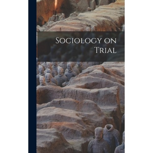 (영문도서) Sociology on Trial Hardcover, Hassell Street Press, English, 9781013895319