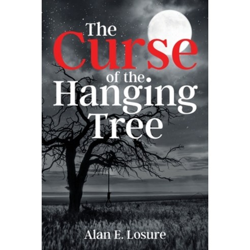 (영문도서) The Curse of the Hanging Tree Paperback, Yorkshire Publishing, English, 9781957262352