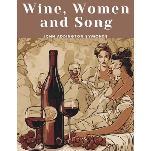 (영문도서) Wine Women and Song Paperback, Magic Publisher, English, 9781835916261