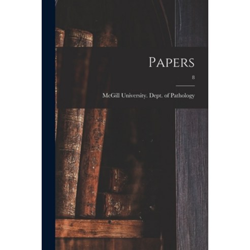 (영문도서) Papers; 8 Paperback, Legare Street Press