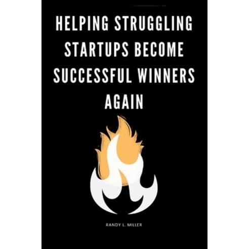 (영문도서) Helping Struggling Startups Become Successful Winners Again Paperback, Independently Published, English, 9798323933570