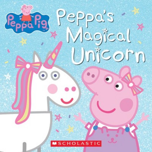 (영문도서) Peppa''s Magical Unicorn Paperback, Scholastic Inc.