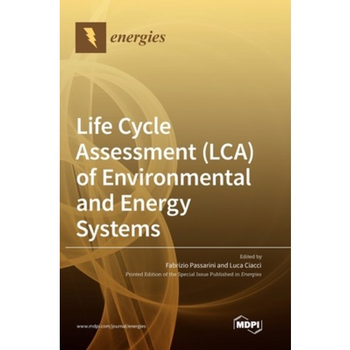 Life Cycle Assessment (LCA) of Environmental and Energy Systems Hardcover, Mdpi AG, English, 9783036500805