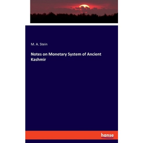 Notes on Monetary System of Ancient Kashmir Paperback, Hansebooks, English, 9783348031455
