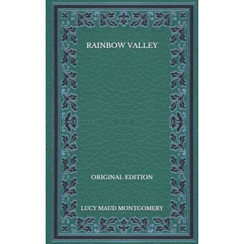 Rainbow Valley - Original Edition Paperback, Independently Published, English, 9798566421797