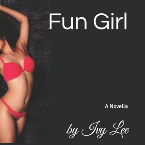 (영문도서) Fun Girl: A Novella Paperback, Independently Published, English, 9781700552303