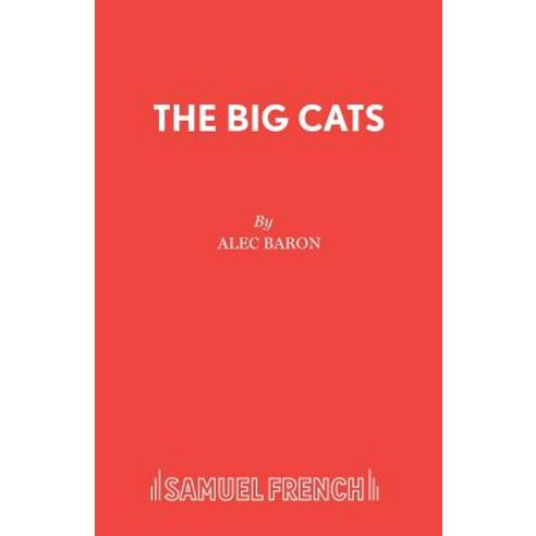 (영문도서) The Big Cats Paperback, Samuel French Ltd, English, 9780573120602
