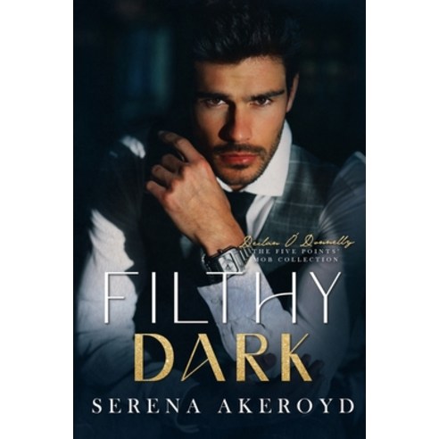 (영문도서) Filthy Dark (Five Points'' Mob Collection: Mafia Romance Paperback, Serena Akeroyd Publishing Ltd., English, 9781915062680