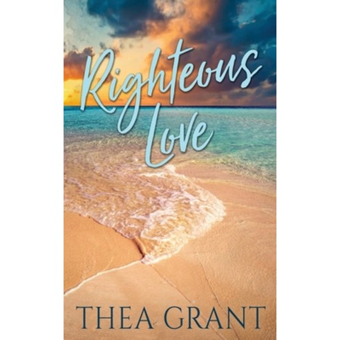 (영문도서) Righteous Love Paperback, Theodore Rork, English, 9780997175295