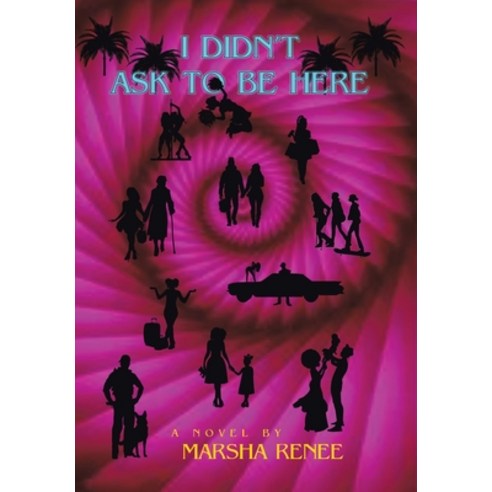 (영문도서) I Didn''t Ask to Be Here Hardcover, Archway Publishing, English, 9781665740791